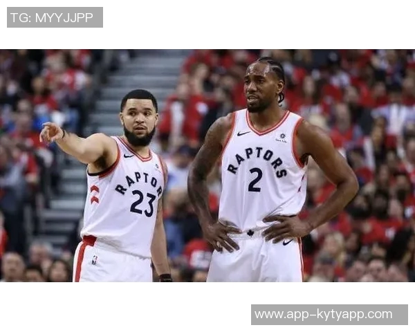 范弗里特曝莱昂纳德早已心存离队念头不愿继续留在猛龙队